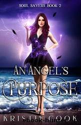 An Angel's Purpose by Kristie Cook