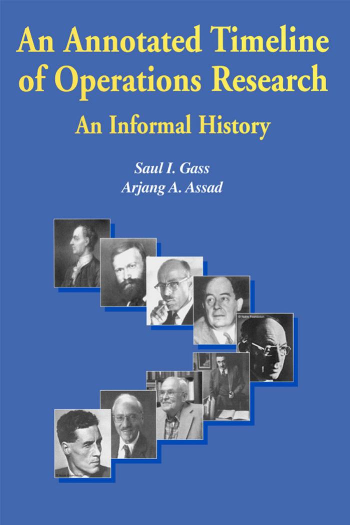 An Annotated Timeline of Operations Research: An Informal History by Saul I. Gass and Arjang A. Assad