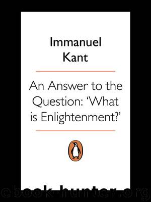 An Answer to the Question: ‘What is Enlightenment?’ by Immanuel Kant