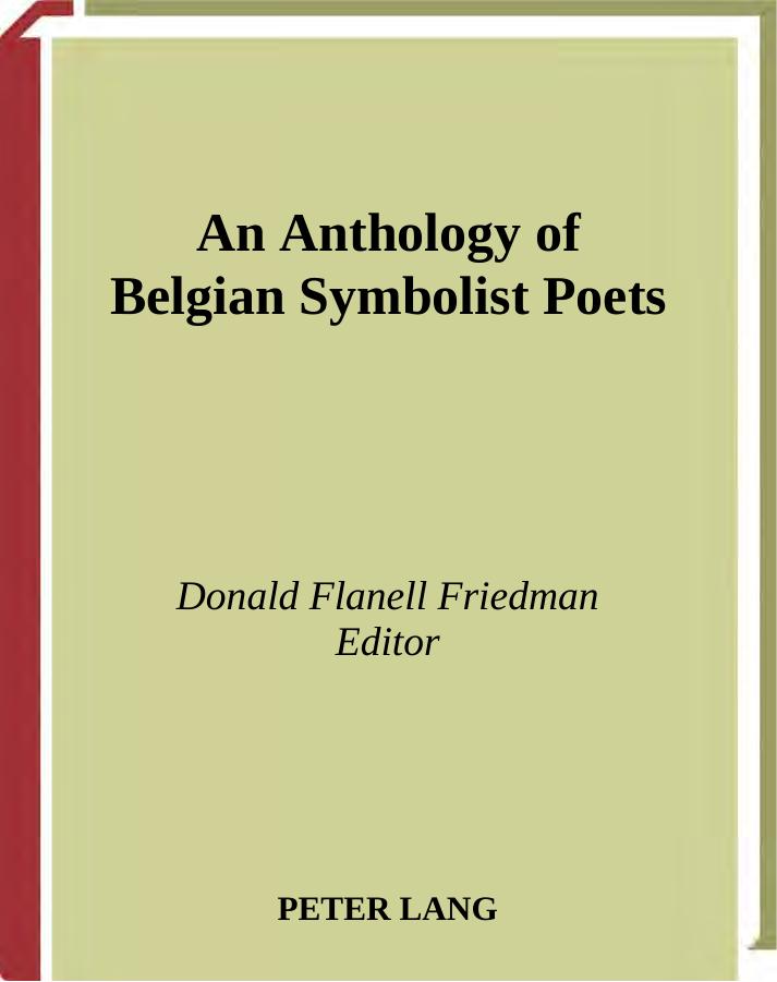 An Anthology of Belgian Symbolist Poets (Belgian Francophone Library, V. 15) by Donald Flanell Friedman