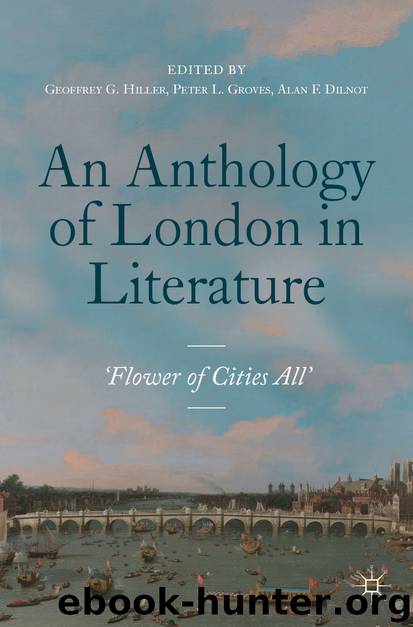 An Anthology of London in Literature, 1558–1914 by Geoffrey G. Hiller & Peter L. Groves & Alan F. Dilnot