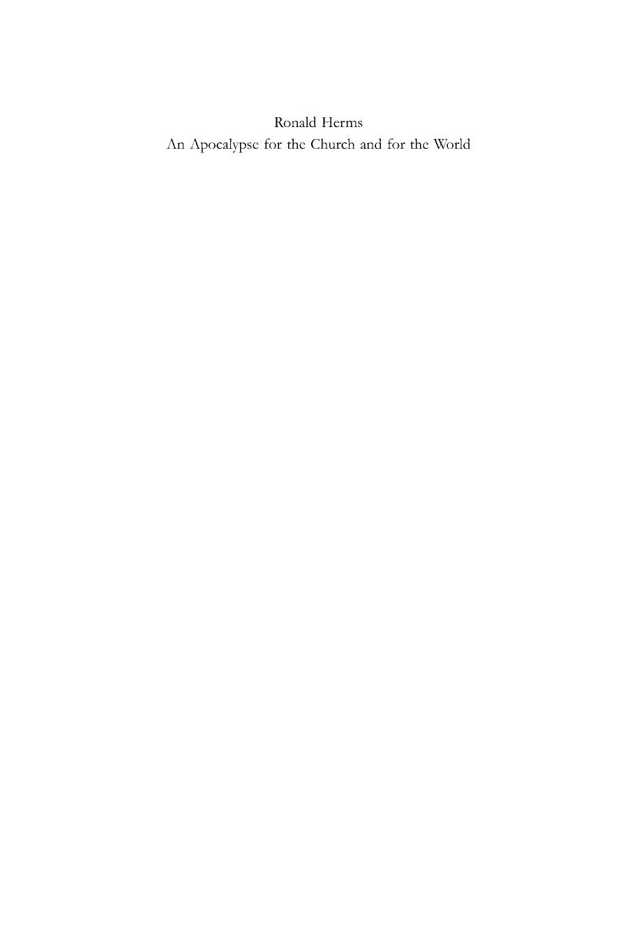 An Apocalypse for the Church and for the World: The Narrative Function of Universal Language in the Book of Revelation by Ronald Herms