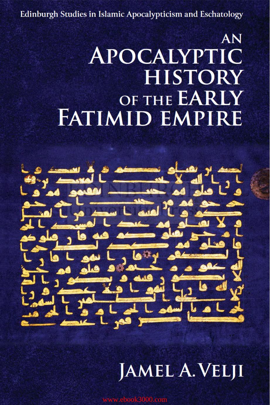 An Apocalyptic History of the Early Fatimid Empire by Unknow