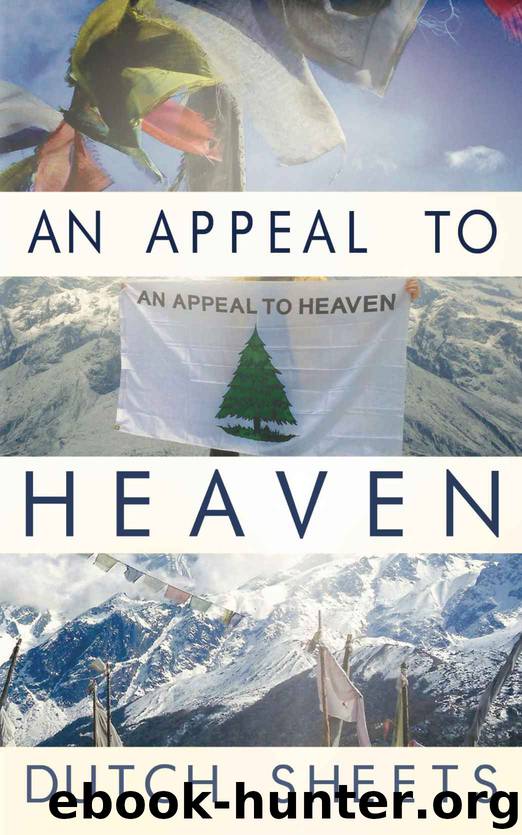 An Appeal To Heaven: What Would Happen If We Did It Again by Dutch Sheets