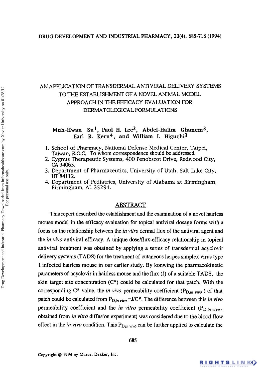 An Application of Transdermal Antiviral Delivery Systems to the Establishment of a Novel Animal Model Approach in the Efficacy Evaluation for Dermatological Formulations by Muh-Hwan Su Paul H. Lee Abdel-Halim Ghanem Earl R. Kern & William I. Higuchi
