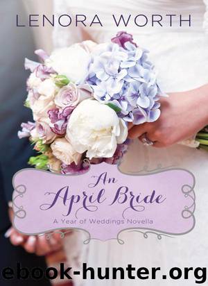 An April Bride by Lenora Worth