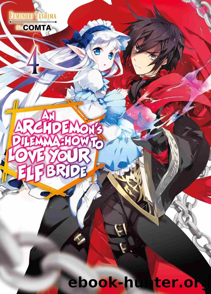An Archdemon's Dilemma: How to Love Your Elf Bride, Volume 4 by Fuminori Teshima