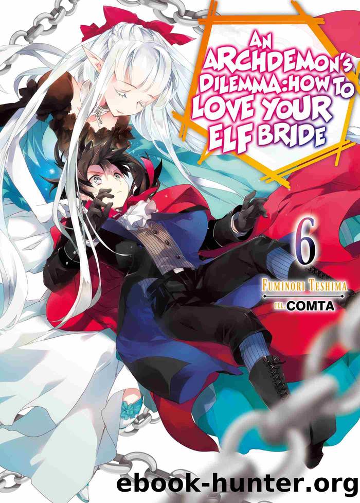An Archdemon's Dilemma: How to Love Your Elf Bride, Volume 6 by Fuminori Teshima