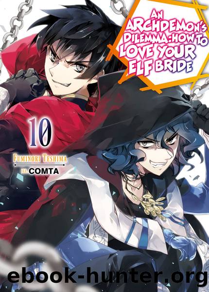 An Archdemon's Dilemma: How to Love Your Elf Bride: Volume 10 [Complete] by Fuminori Teshima
