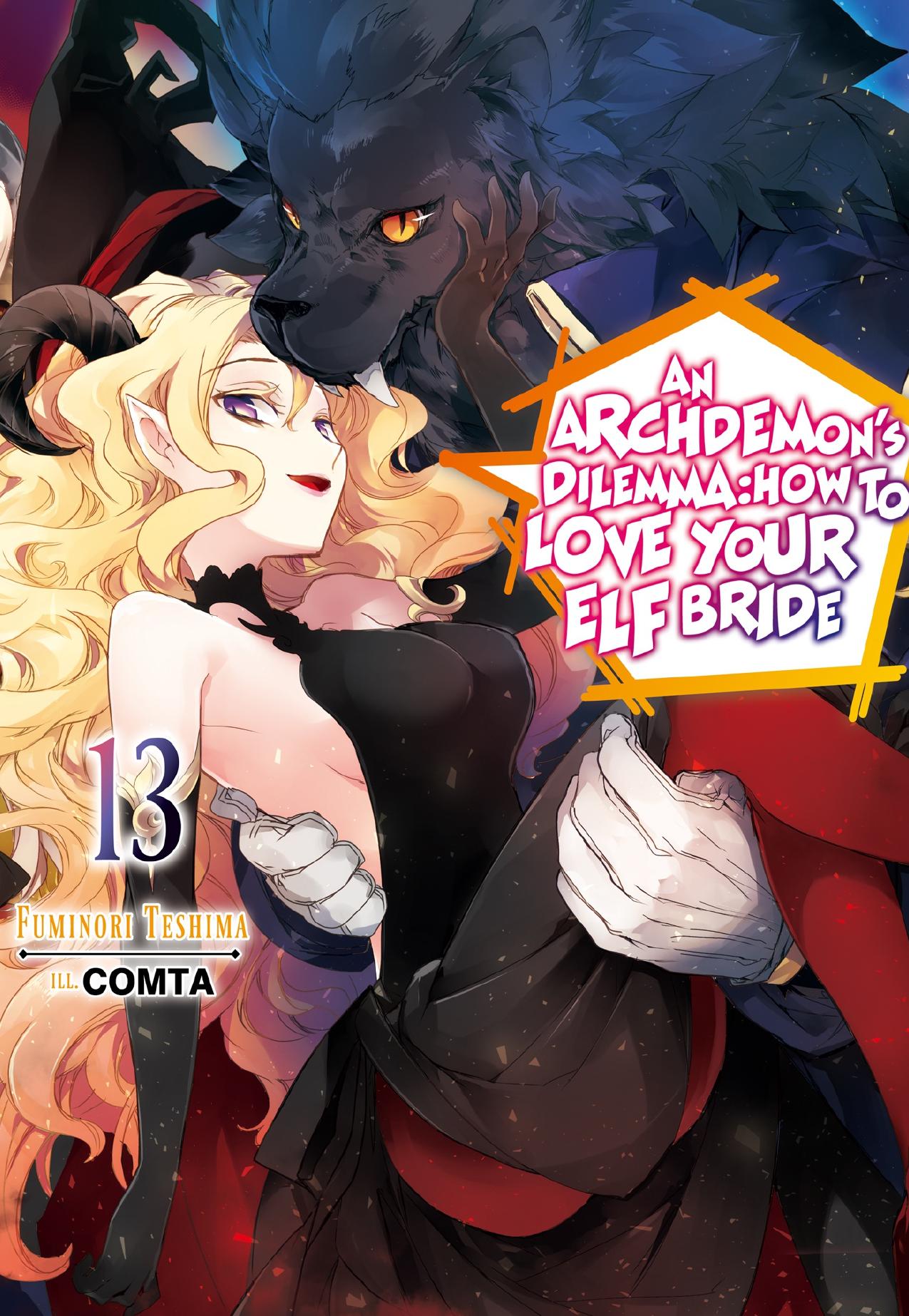 An Archdemon's Dilemma: How to Love Your Elf Bride: Volume 13 by Fuminori Teshima