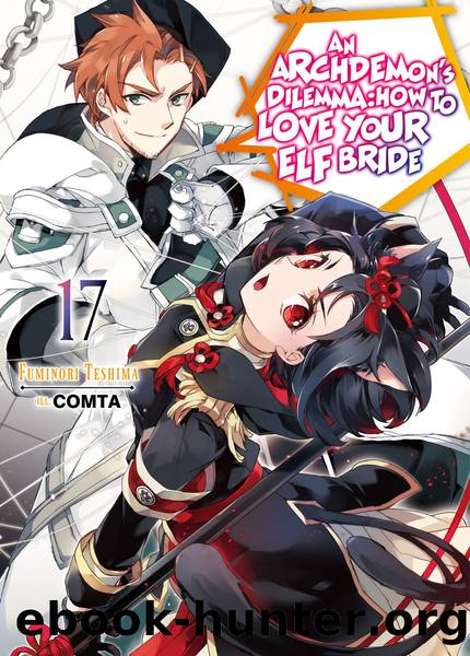 An Archdemon's Dilemma: How to Love Your Elf Bride: Volume 17 [Parts 1 to 4] by Fuminori Teshima