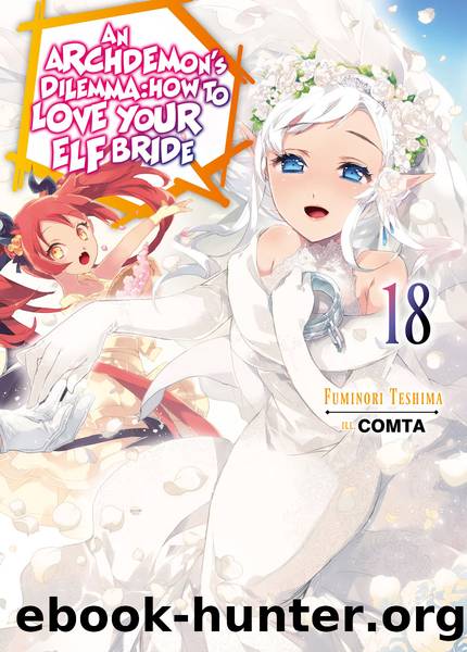 An Archdemon's Dilemma: How to Love Your Elf Bride: Volume 18 Part 1 by Fuminori Teshima