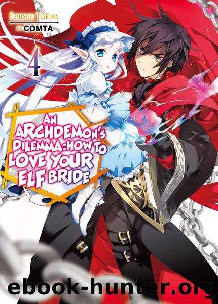 An Archdemon's Dilemma: How to Love Your Elf Bride: Volume 4 [Parts 1 to 8] by Fuminori Teshima