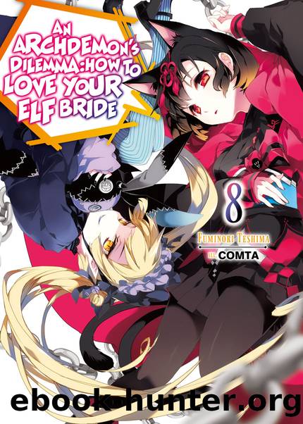 An Archdemon's Dilemma: How to Love Your Elf Bride: Volume 8 [Parts 1 to 10] by Fuminori Teshima