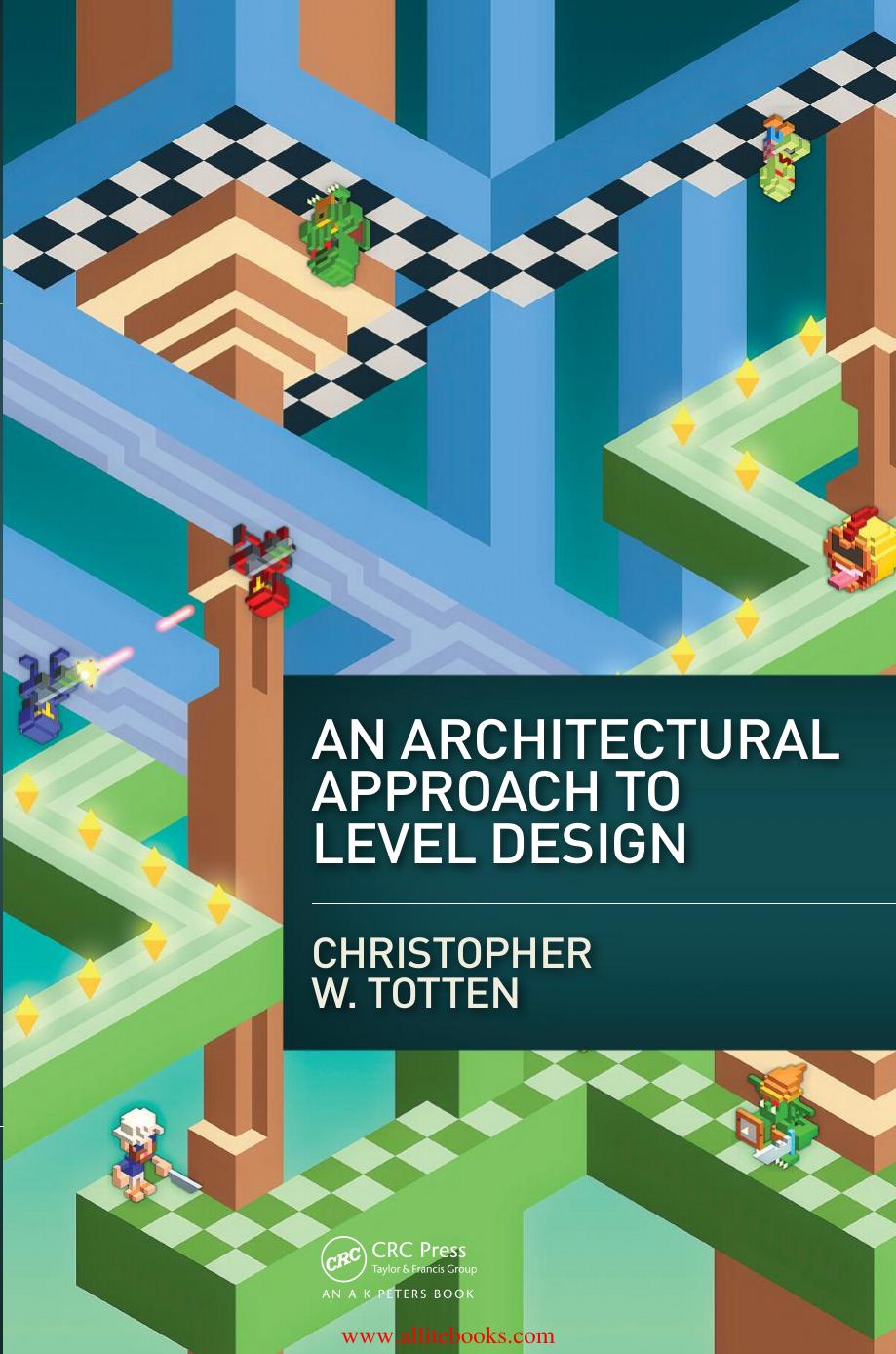 An Architectural Approach to Level Design by Unknown