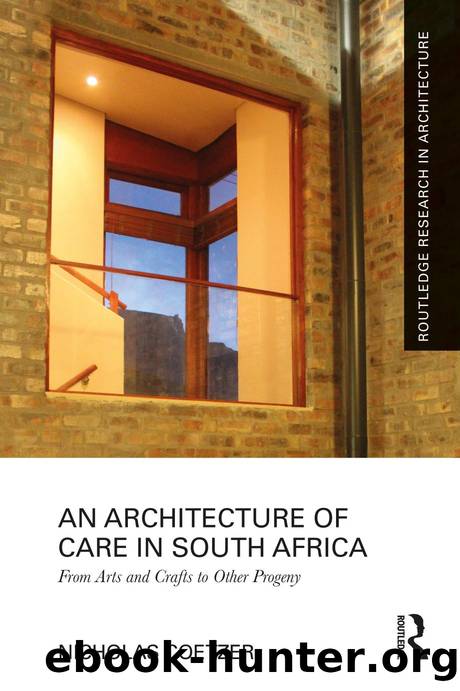 An Architecture of Care in South Africa: From Arts and Crafts to Other Progeny by Nicholas Coetzer