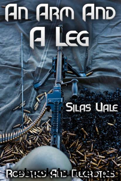 An Arm and A Leg (Robotics and Necrotics Book 3) by Silas Vale