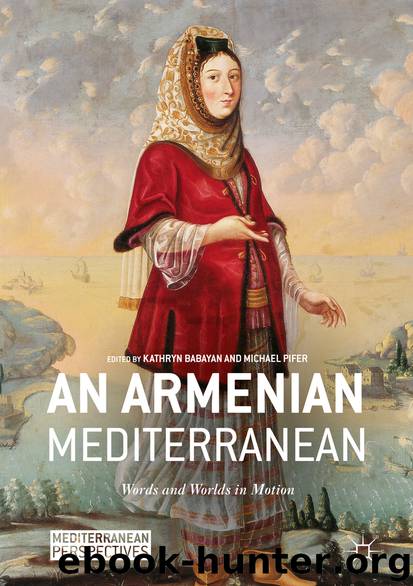 An Armenian Mediterranean by Kathryn Babayan & Michael Pifer