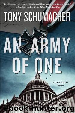 An Army of One: A John Rossett Novel by Tony Schumacher