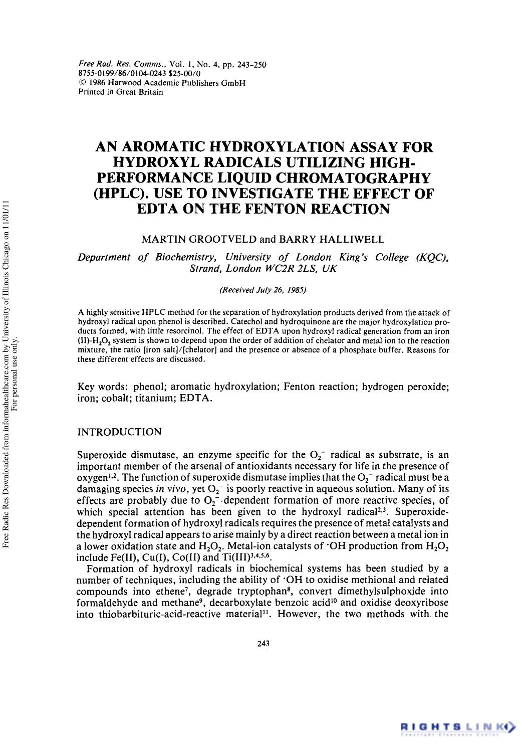 An Aromatic Hydroxylation Assay for Hydroxyl Radicals Utilizing High-Performance Liquid Chromatography (HPLC). Use to Investigate the Effect of Edta on the Fenton Reaction by Martin Grootveld1 Barry Halliwell1 & H.A.O. Hill1