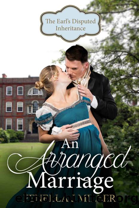 An Arranged Marriage: The Earl's Disputed Inheritance by Fenella J Miller