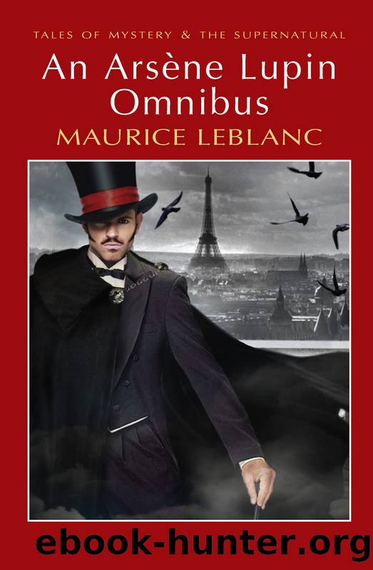 An ArsÃ¨ne Lupin Omnibus by Maurice Leblanc