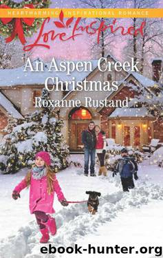 An Aspen Creek Christmas (Aspen Creek Crossroads Book 4) by Roxanne Rustand