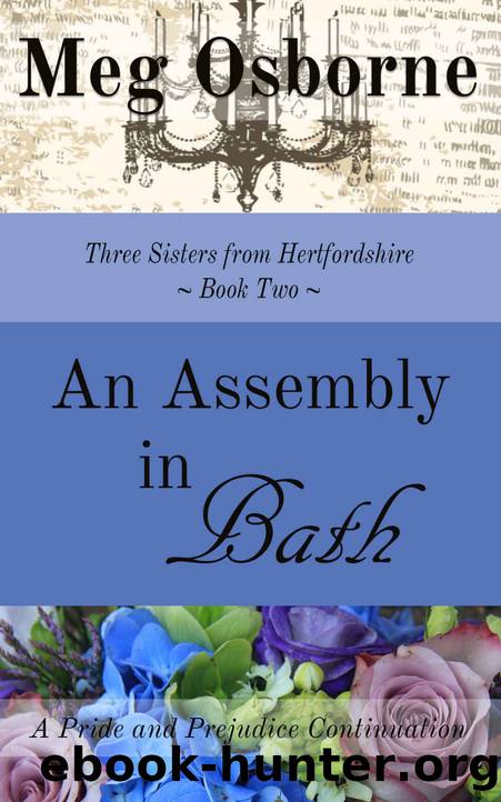 An Assembly in Bath (Three Sisters from Hertfordshire Book 2) by Meg Osborne