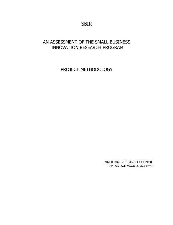 An Assessment of the Small Business Innovation Research Program: Project Methodology by National Research Council