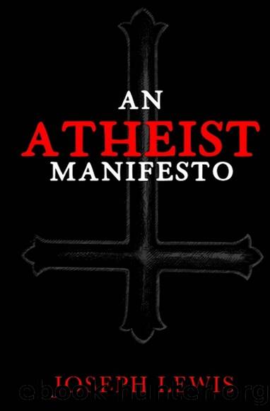An Atheist Manifesto by Joseph Lewis
