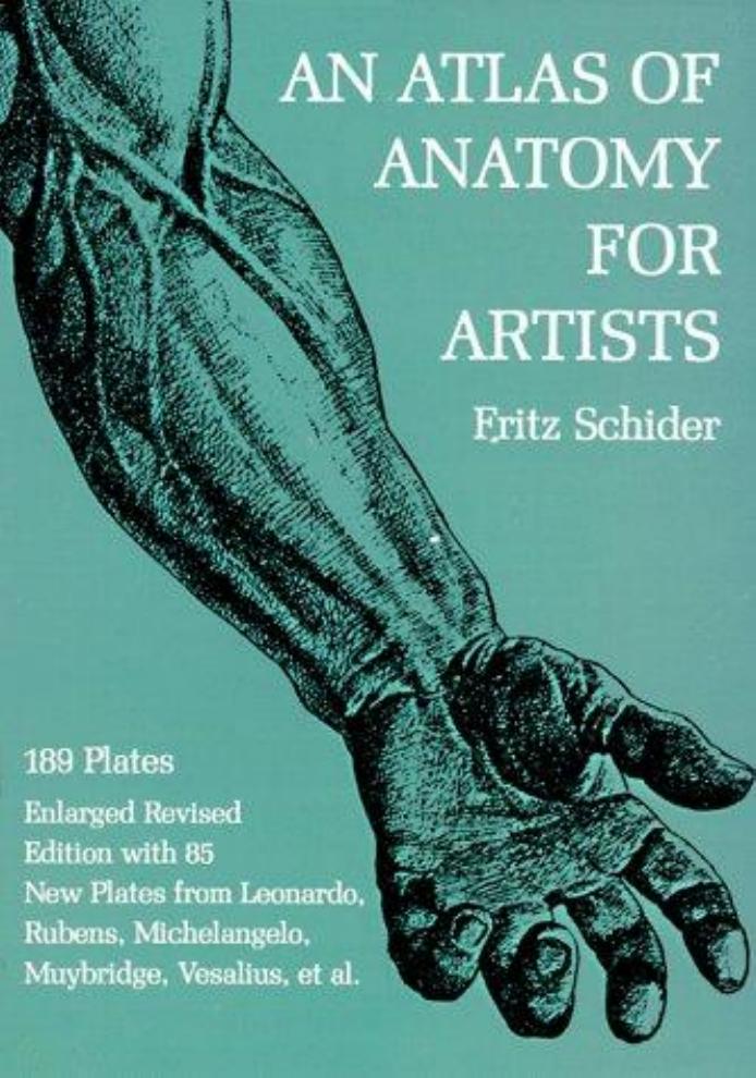 An Atlas of Anatomy for Artists. by Fritz Schider