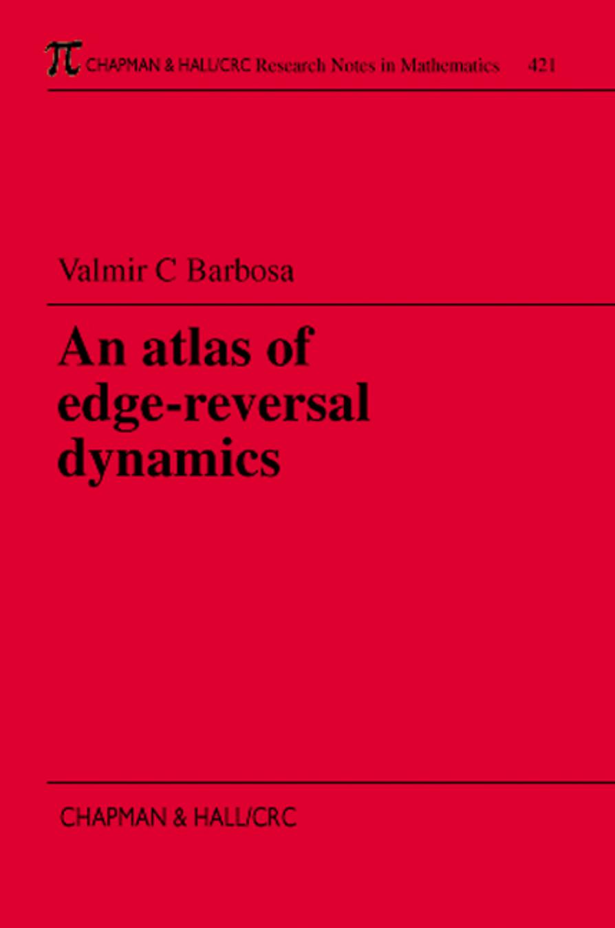 An Atlas of Edge-Reversal Dynamics by V.C. Barbosa
