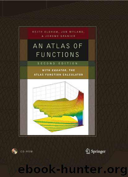 An Atlas of Functions by Keith B. Oldham Jan C. Myland & Jerome Spanier