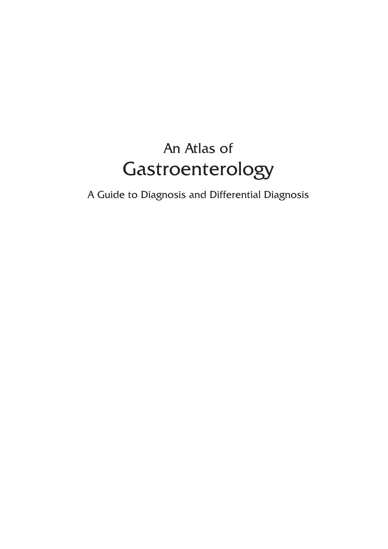 An Atlas of Gastroenterology: A Guide to Diagnosis and Differential Diagnosis by Cyrus R. Kapadia Caroline R. Taylor James M. Crawford