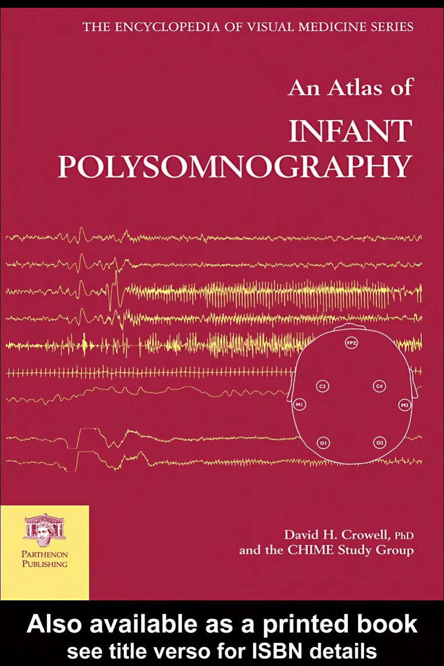 An Atlas of Infant Polysomnography by David H. Crowell