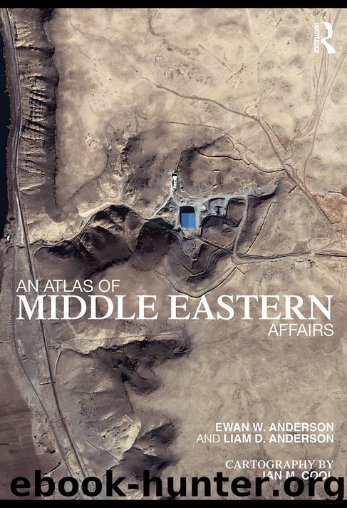 An Atlas of Middle Eastern Affairs by Ewan W. Anderson; Liam D. Anderson