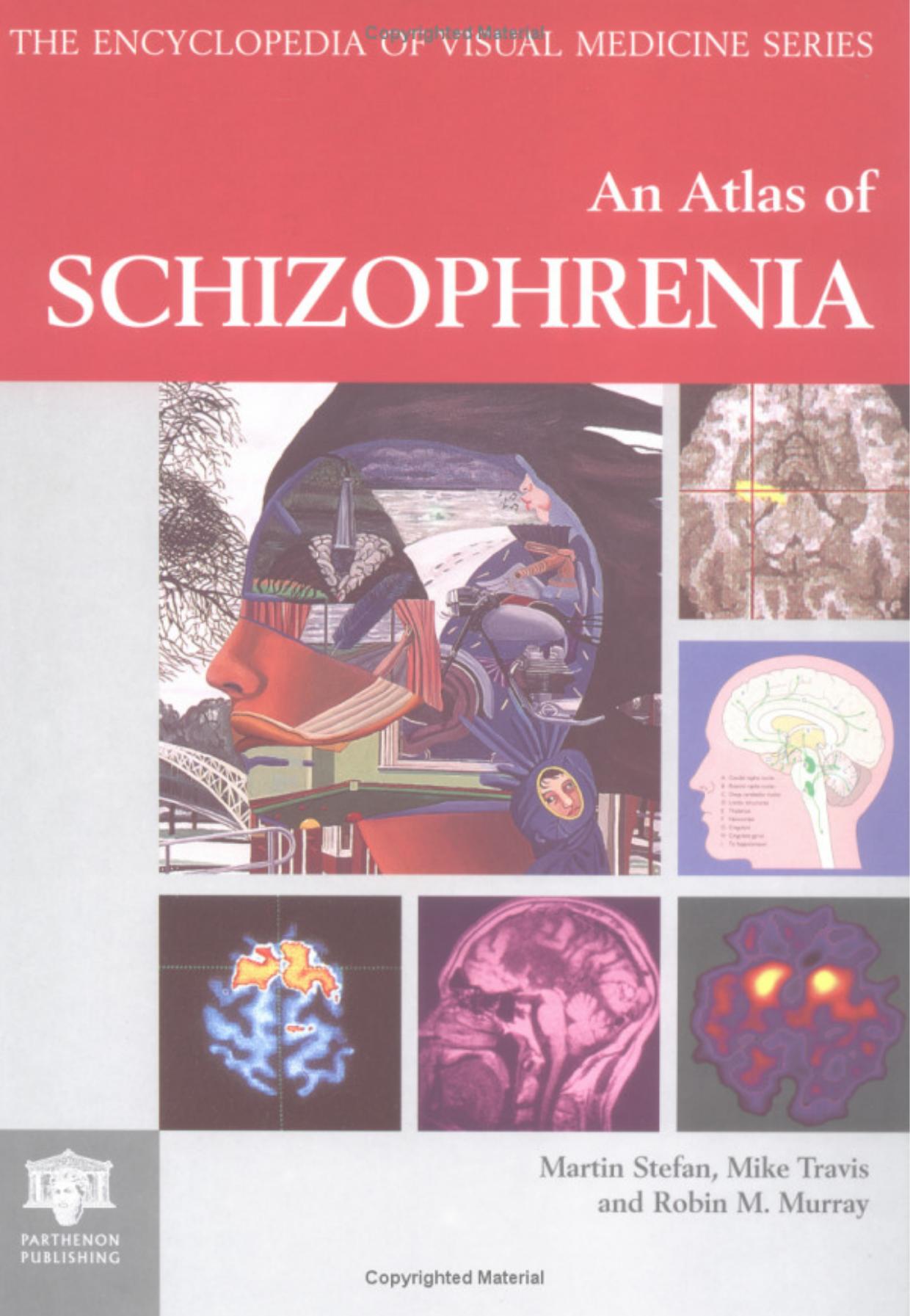 An Atlas of Schizophrenia by Martin Stefan Mike Travis Robin M. Murray