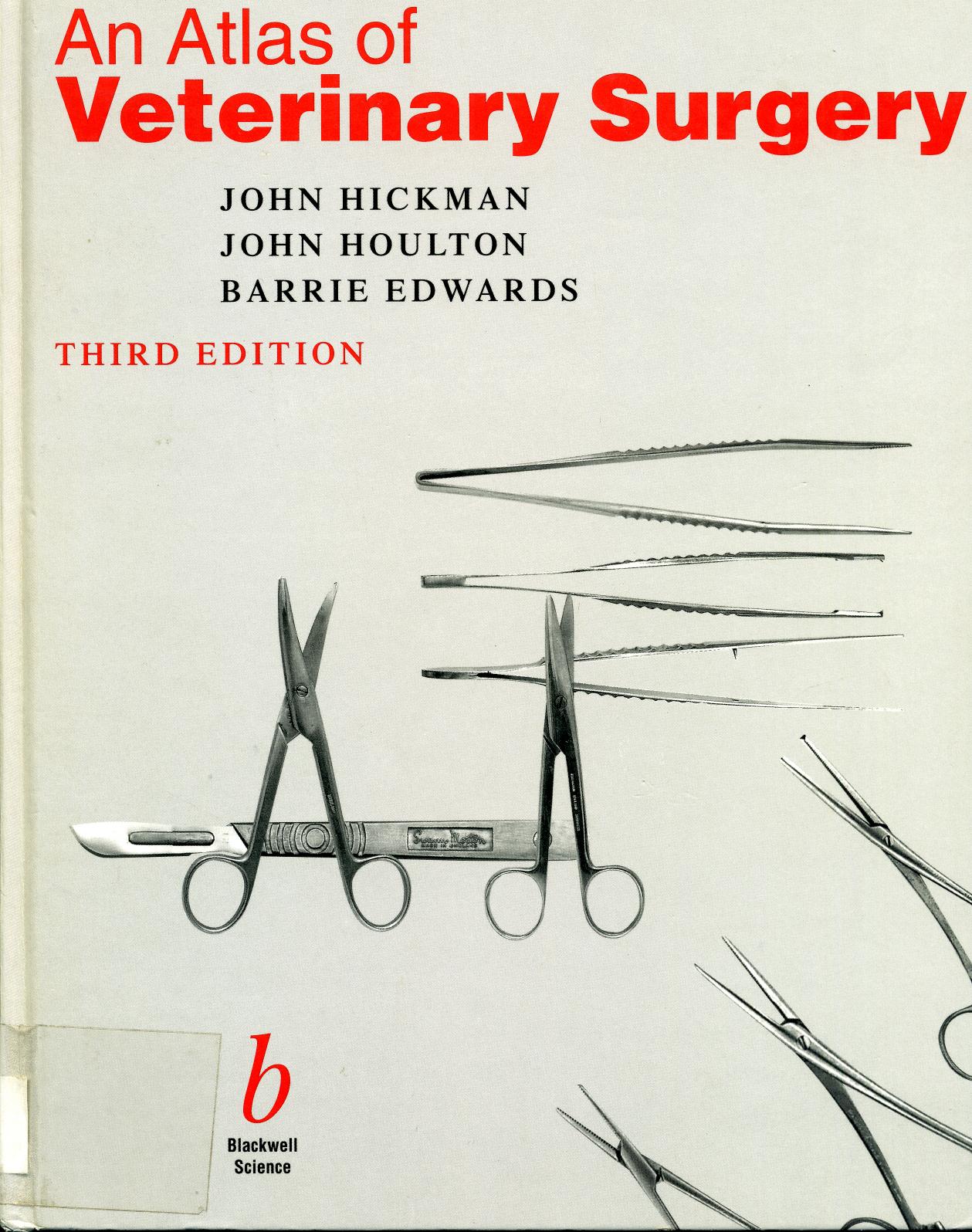 An Atlas of Veterinary Surgery by John Hickman John Houlton Barrie Edwards