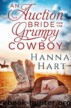 An Auction Bride for the Grumpy Cowboy: Rolston Ranch Brothers by Hanna Hart
