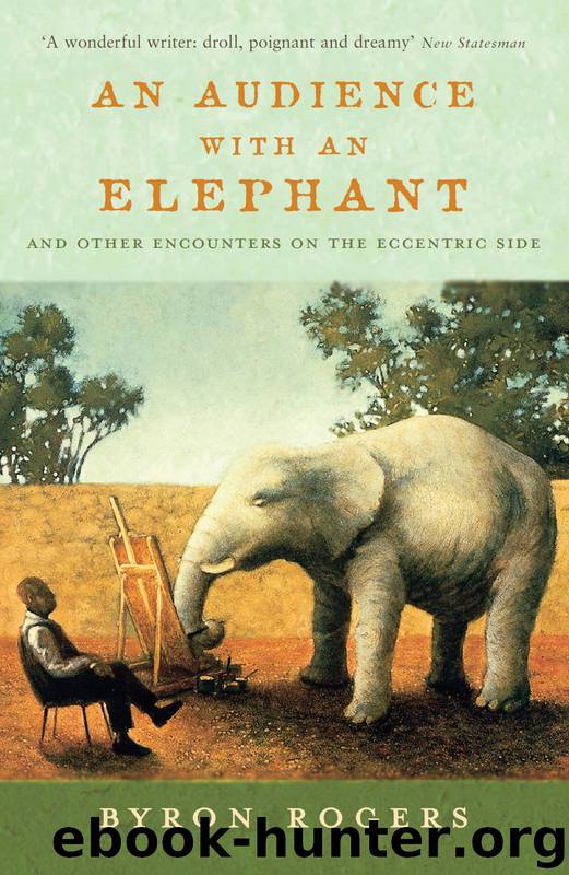 An Audience with an Elephant by Byron Rogers