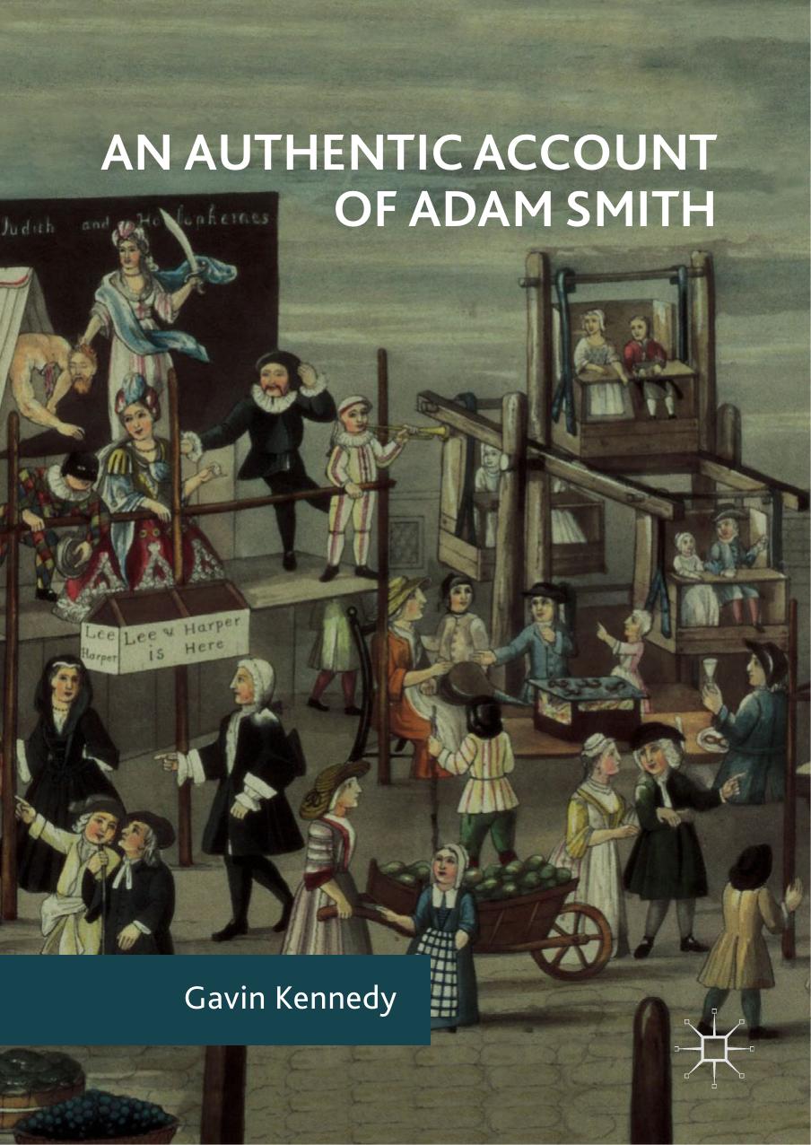An Authentic Account of Adam Smith by Gavin Kennedy (auth.)