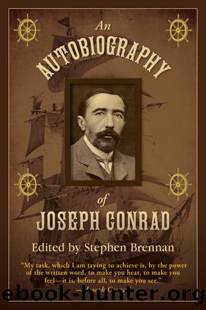 An Autobiography of Joseph Conrad by Stephen Brennan