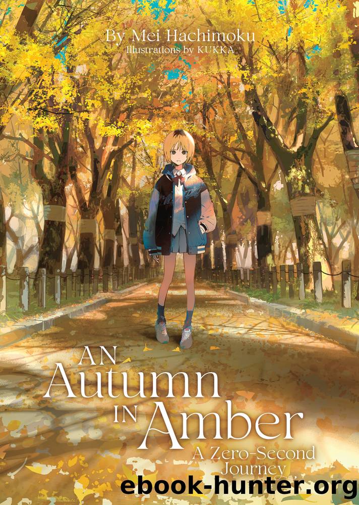 An Autumn in Amber, a Zero-Second Journet by Mei Hachimoku
