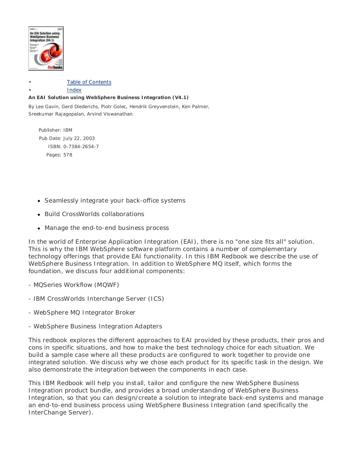 An EAI Solution using WebSphere Business Integration (V4.1) by Lee Gavin Gerd Diederichs Piotr Golec Hendrik Greyvenstein Ken Palmer