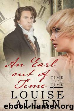 An Earl Out of Time: Time After Time Book One (Time Out of Time 1) by Louise Allen