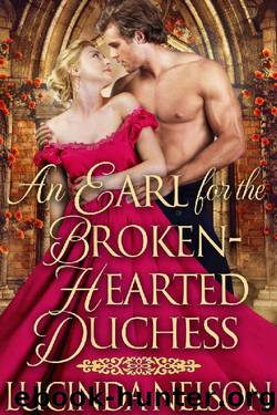 An Earl for the Broken-Hearted Duchess by Lucinda Nelson