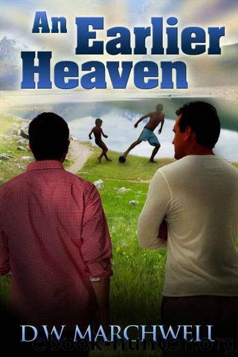 An Earlier Heaven by D. W. Marchwell