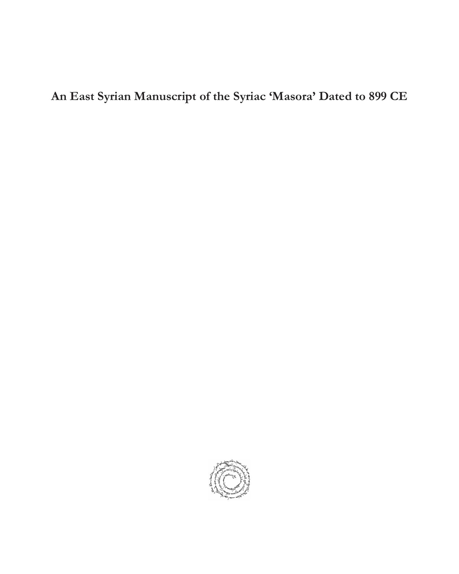 An East Syrian Manuscript of the Syriac 'Masora' Dated to 899 CE, Volume 2 by Prepared by Jonathan Loopstra