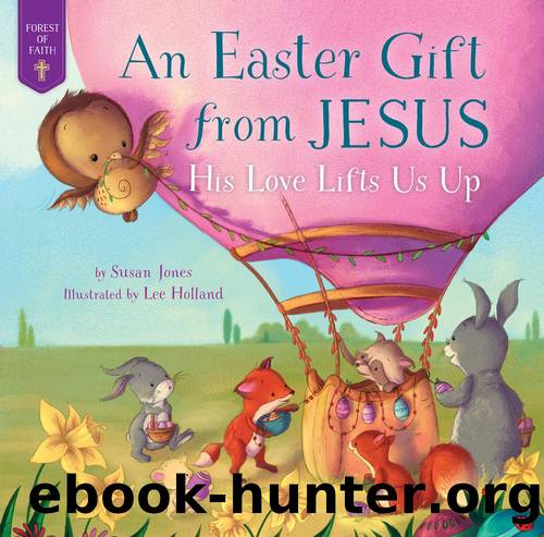 An Easter Gift from Jesus by Susan Jones & Lee Holland