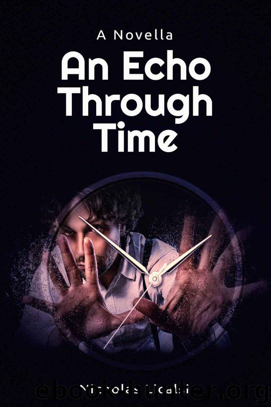 An Echo Through Time: A Novella by Nicholas Licalsi
